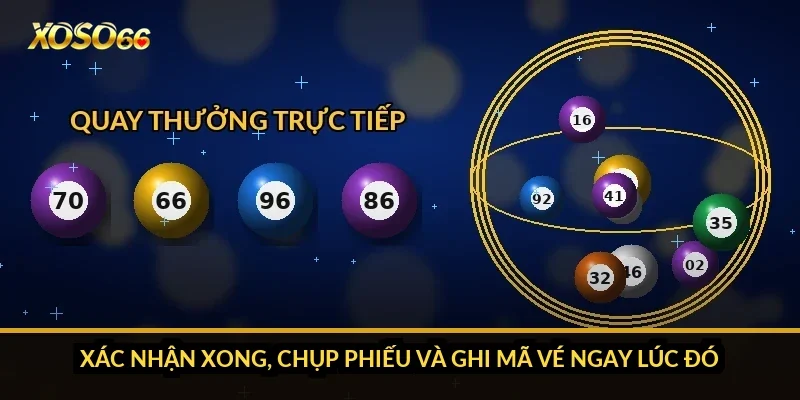 Cách chơi bao lô Xoso66: 7 bước đặt vé, tránh nhầm đài và điểm 4 Xác nhận xong, chụp phiếu và ghi mã vé ngay lúc đó