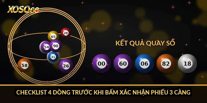 Checklist 4 dòng trước khi bấm xác nhận phiếu 3 càng